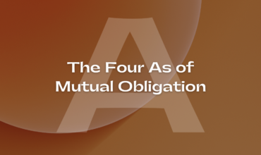 The Four As of Mutual Obligation